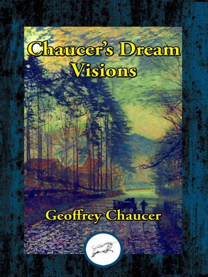cover image of The Dream Visions of Geoffrey Chaucer